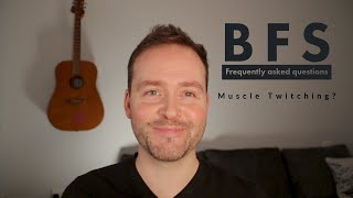 BFS FAQ  Frequently asked questions about muscle twitching  Benign fasciculations [upl. by Wimsatt460]