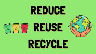 Reduce Reuse Recycle Song  Kids Song  Lyrics [upl. by Ardnasxela]