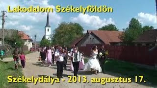 Lakodalom Székelyföldön  Székelydálya  Esküvőnk 3 [upl. by Sualkin]