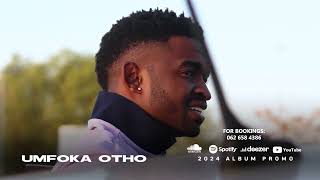 UMFOKA OTHO 2024 VIDEO PROMO [upl. by Dlarrej]