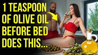 How Just 1 Teaspoon Of Olive Oil At Bedtime Can Change Your Health Forever Benefits Or Risks [upl. by Cutcliffe259]