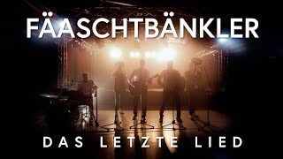 Fäaschtbänkler  Das letzte Lied [upl. by Little325]