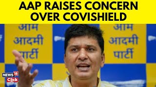 Delhi Health Minister Urges Blood Tests Amid Covishield Controversy  AAP  AstraZeneca  News18 [upl. by Warring]