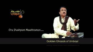 Oru Pushpam MaathramenGhazal by Umbayi [upl. by Nairoc]