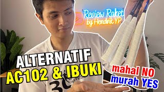 Kalian Pasti Suka Overgrip Ini Alternatif Yonex AC102 amp Ibuki [upl. by Enimzaj673]