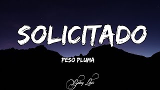 Peso Pluma  SOLICITADO LETRAS 🎵 [upl. by Wendie]