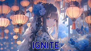 Nightcore  Ignite Lyrics [upl. by Melquist]