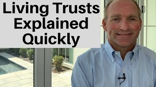 Living Trusts Explained In Under 3 Minutes [upl. by Aicirtam]