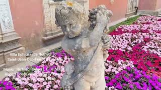 Villa Ephrussi de Rothschild amp Richard Rodgers Blue Moon [upl. by Proudfoot253]