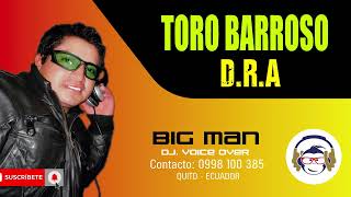 TORO BARROSO DR A  2024 bigmandjmusic [upl. by Levins602]