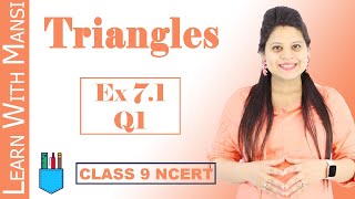 Class 9 Maths  Chapter 7  Exercise 71 Q1  Triangles  NCERT [upl. by Kaczer]