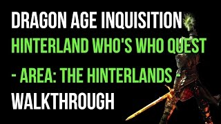 Dragon Age Inquisition Walkthrough Hinterland Whos Who Quest The Hinterlands Gameplay Lets Play [upl. by Nalani]