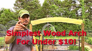 How To Make The Easiest Wooden Garden Gate Arch Inexpensively [upl. by Bart]