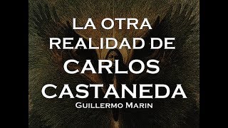 LA OTRA REALIDAD DE CARLOS CASTANEDA  Parte 1 [upl. by Zetrac]