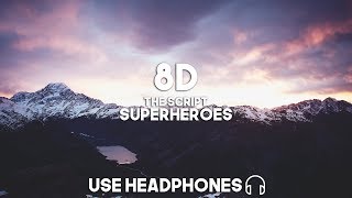 The Script  Superheroes 8D Audio [upl. by Eylk]