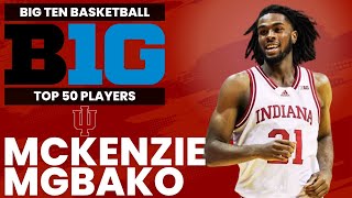 Big Ten Top 50 Player Rankings  Mackenzie Mgbako Indiana [upl. by Reddin]