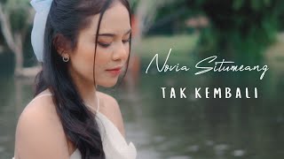 NOVIA SITUMEANG  TAK KEMBALI OFFICIAL MUSIC VIDEO [upl. by Cirala]