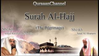 22 Surat AlHajj Full with audio english translation Sheikh Sudais amp Shuraim [upl. by Babita209]