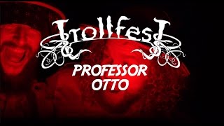 TrollfesT  Professor Otto OFFICIAL MUSIC VIDEO [upl. by Hendrik180]