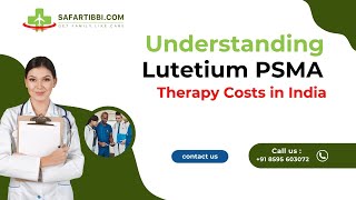 Lutetium PSMA Therapy Costs in India Advanced Prostate Cancer Treatment Explained [upl. by Epuladaug]