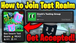 How to Get ACCEPTED Into Bee Swarm Test Realm  Complete tutorial [upl. by Akilam]