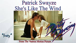 Shes Like The Wind  Patrick Swayze － Dirty Dancing（ダーティ・ダンシング） [upl. by Ened]