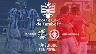 FINAL RECOPA GAÚCHA  Grêmio RS x Internacional RS [upl. by Nehgaem728]