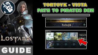 Path to Pirates Den Vista Location in Lost Ark  Tortoyk Locations Guide [upl. by Nomahs128]