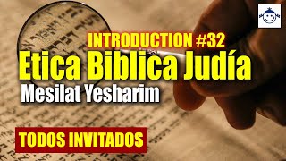 Descubra el Secreto 😘 Ética Bíblica Judía  Mesilat Yesharim intro 32 [upl. by Brock]