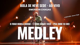 Medley  O Fogo Nunca Dorme  É Tudo Sobre Você  Pra Onde Eu Irei Emerson Chagas e Banda [upl. by Ayerhs]