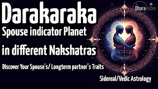 Darakaraka in different Nakshatra  Vedic astrology  Spouse Significator astrology [upl. by Dahle]