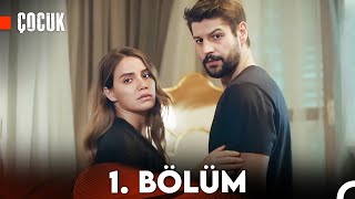 Çocuk 1 Bölüm FULL HD [upl. by Lewap873]