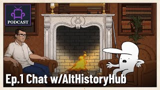 Armchair Chats Ep1 AlternateHistoryHub  Animated Podcast [upl. by Caassi456]