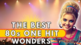 10 BEST 80s OneHit Wonder Songs Did Your Favorite Make The List [upl. by Brennen477]