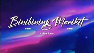 Jaz Lee  Binibining Marikit  Official Lyrics Video [upl. by Aara361]