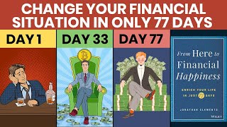 FROM HERE TO FINANCIAL HAPPINESS 💸 ENRICH YOUR LIFE IN 77 DAYS  FINANCE BOOK SUMMARY [upl. by Otrebireh57]