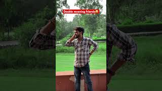 Double meaning friends😂 funny ankitrandhawa comedyvideos funnyshorts [upl. by Diamante]