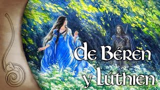 El Silmarillion 19 The beren y luthien [upl. by Fasa401]