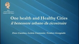 One health and Healthy cities il benessere urbano da ricostruire [upl. by Thgirw]