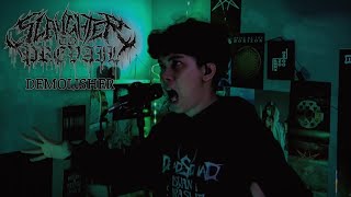 DEMOLISHER  SLAUGHTER TO PREVAIL Playthrough One Take Vocal Cover alexterrible demolisher [upl. by Tamarra]