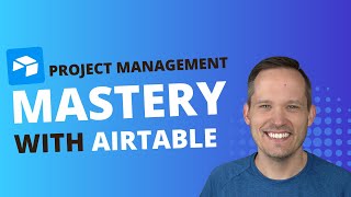 Airtable Project Management Tutorial [upl. by Mulford]