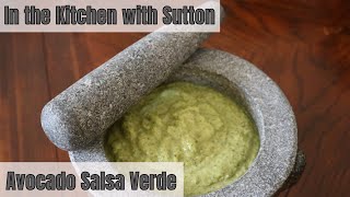 In the Kitchen with Sutton  How to Make Avocado Salsa Verde [upl. by Selij121]