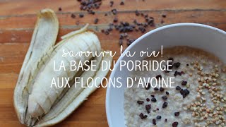 La base du porridge au flocons davoine  Petit déjeuner vegan amp healthy [upl. by Seidler]