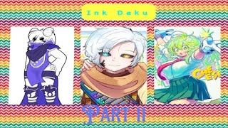 Ink Deku amp Fem Asriel x Toru part 11 Training and Official Birth Of The Inksquad [upl. by Annawot93]