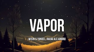 Wisin amp Yandel Rauw Alejandro  Vapor LetraLyrics  La Última Misión [upl. by Tdnarb910]