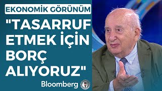 Ekonomik Görünüm  quotTasarruf Etmek İçin Borç Alıyoruzquot  1 Haziran 2023 [upl. by Lissy959]