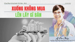 XUỐNG KHÔNG MUA  LÊN LẤY GÌ BÁN [upl. by Linnea735]