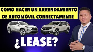 Como hacer un arrendamiento de un carro LEASE Como prepararte para obterner resultados positivos [upl. by Fernandina677]