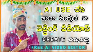 Create Wedding Videos With AI Telugu   No Software   Simple Wedding Videos Editing Tutorial [upl. by Arlene]