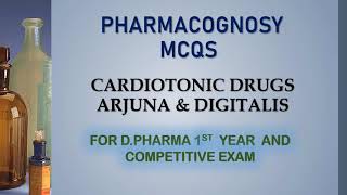 PHARMACOGNOSY MCQS  CARDIOTONIC DRUGS  IMPORTANT MCQS FOR DPHARMA 1ST YEAR AND COMPETETIVE EXAM [upl. by Neetsirhc]